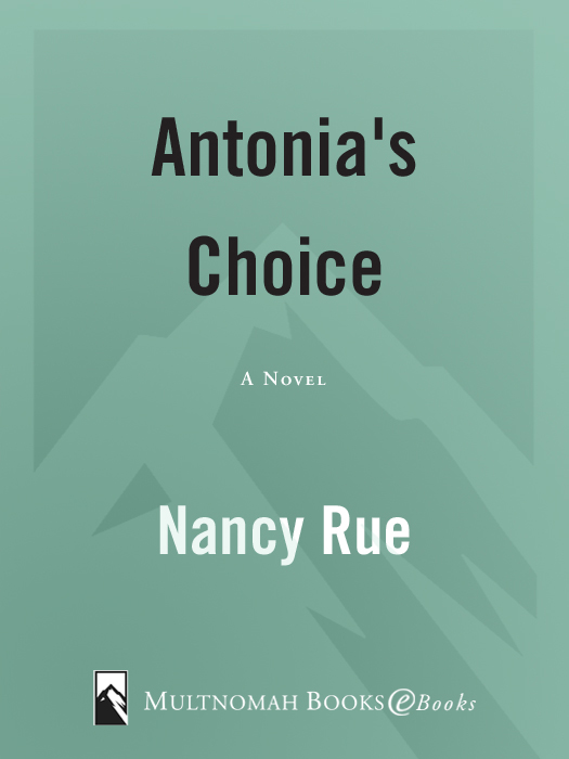 Antonia's Choice by Nancy Rue