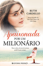 Apaixonada por um Milionário (2013) by Ruth Cardello