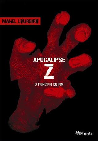 Apocalipse Z: O princípio do fim (2007) by Manel Loureiro