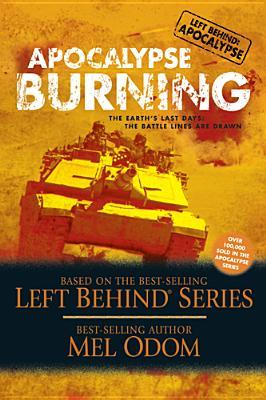 Apocalypse Burning: The Earth's Last Days: The Battle Lines Are Drawn (2004) by Mel Odom