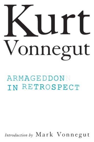 Armageddon In Retrospect by Kurt Vonnegut