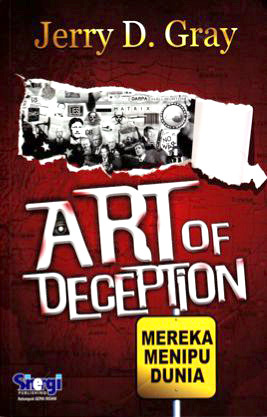 Art of Deception Mereka Menipu Dunia (2011) by Jerry D. Gray