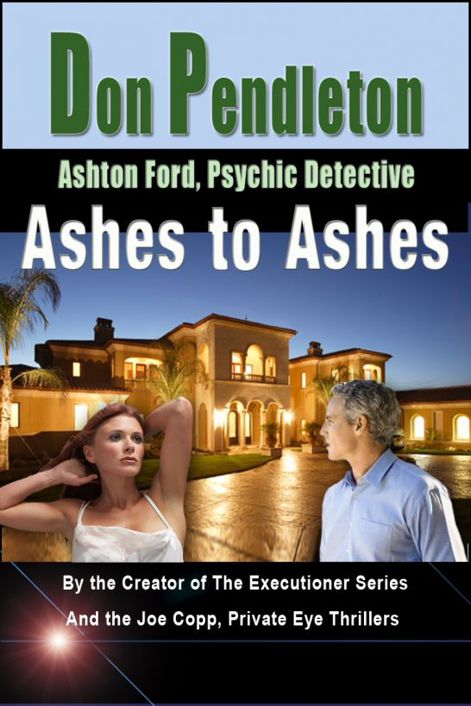 Ashes To Ashes: Ashton Ford, Psychic Detective by Don Pendleton