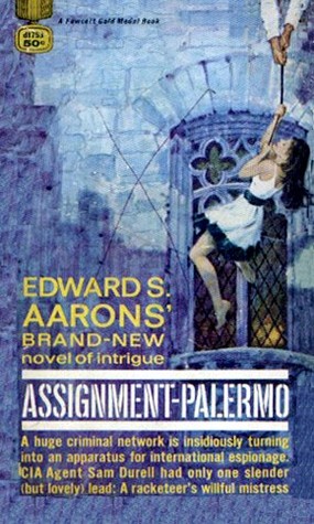 Assignment Palermo (1966) by Edward S. Aarons