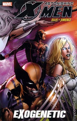 Astonishing X-Men, Vol. 6: Exogenetic (2010)