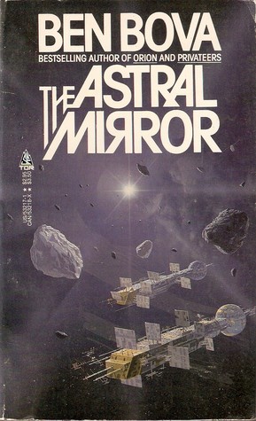 Astral Mirror (1985) by Ben Bova
