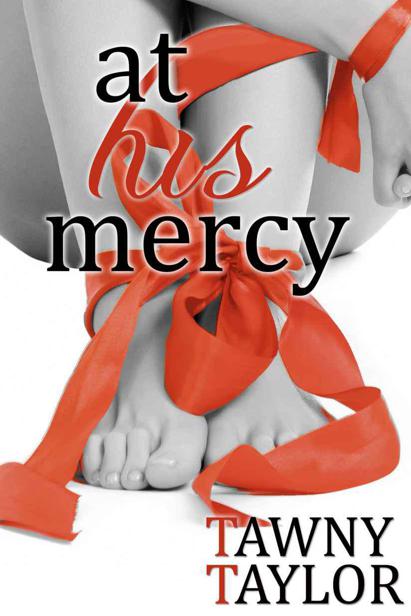 At His Mercy by Tawny Taylor