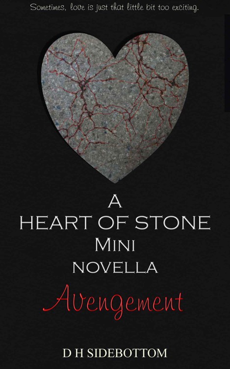 Avengement (Heart of Stone) by Sidebottom, D H