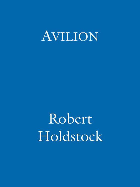 Avilion (Mythago Wood 7) by Robert Holdstock
