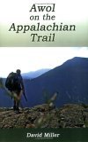 AWOL on the Appalachian Trail (2006) by David "AWOL" Miller