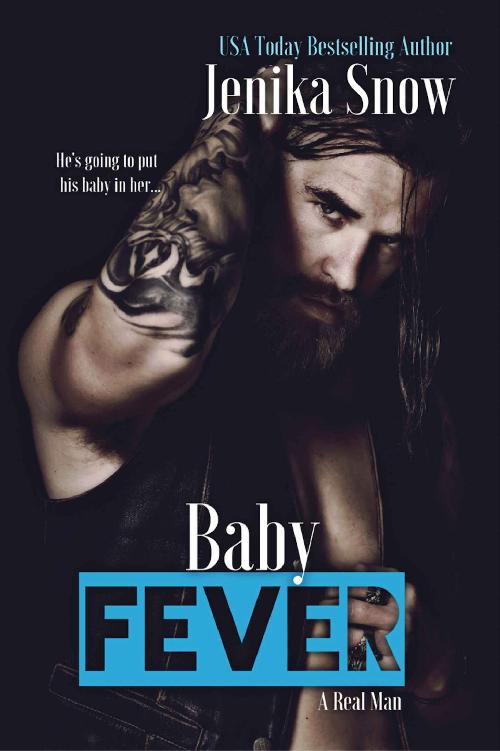 Baby Fever (A Real Man Book 3) by Jenika Snow