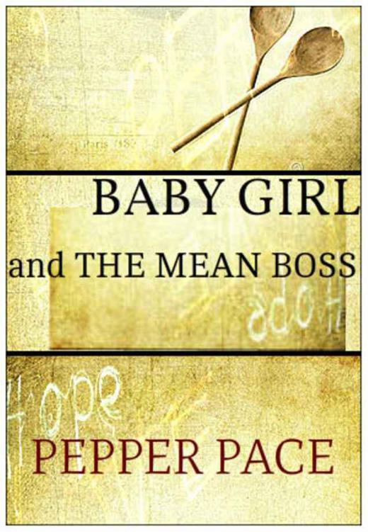 Babygirl and the Mean Boss by Pepper Pace