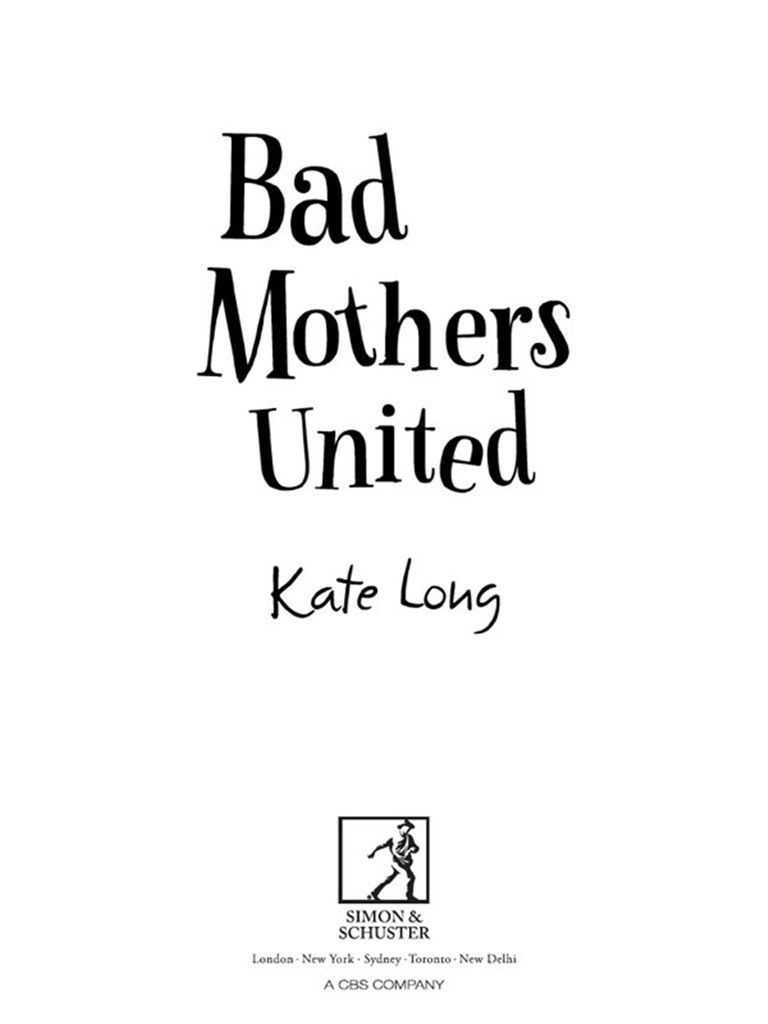 Bad Mothers United by Kate Long
