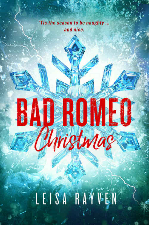 Bad Romeo Christmas: A Starcrossed Anthology by Leisa Rayven
