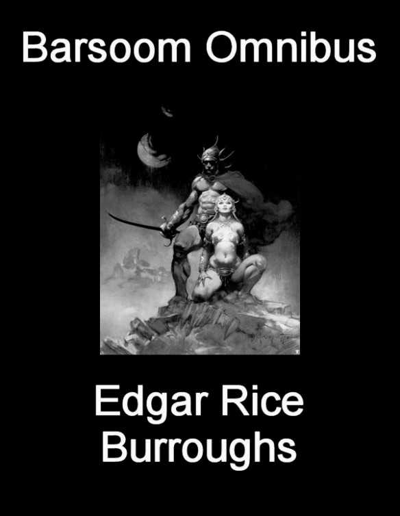 Barsoom Omnibus by Edgar Rice Burroughs