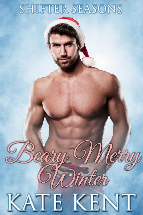 Beary Merry Winter: BBW Paranormal Shape Shifter Romance (Shifter Seasons Book 1) by Kate Kent