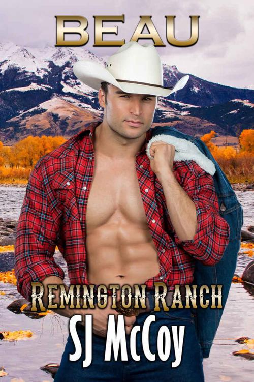 Beau (Remington Ranch Book 4) by S.J. McCoy