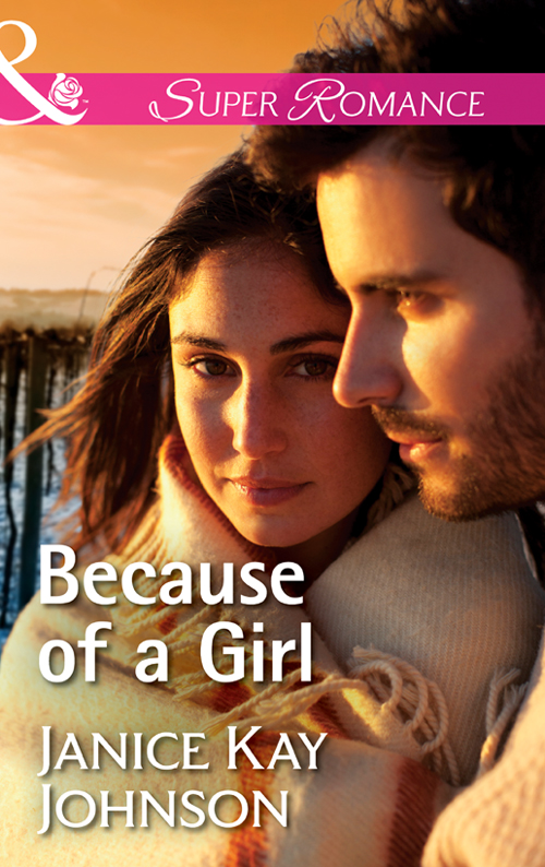 Because of a Girl (2016) by Janice Kay Johnson