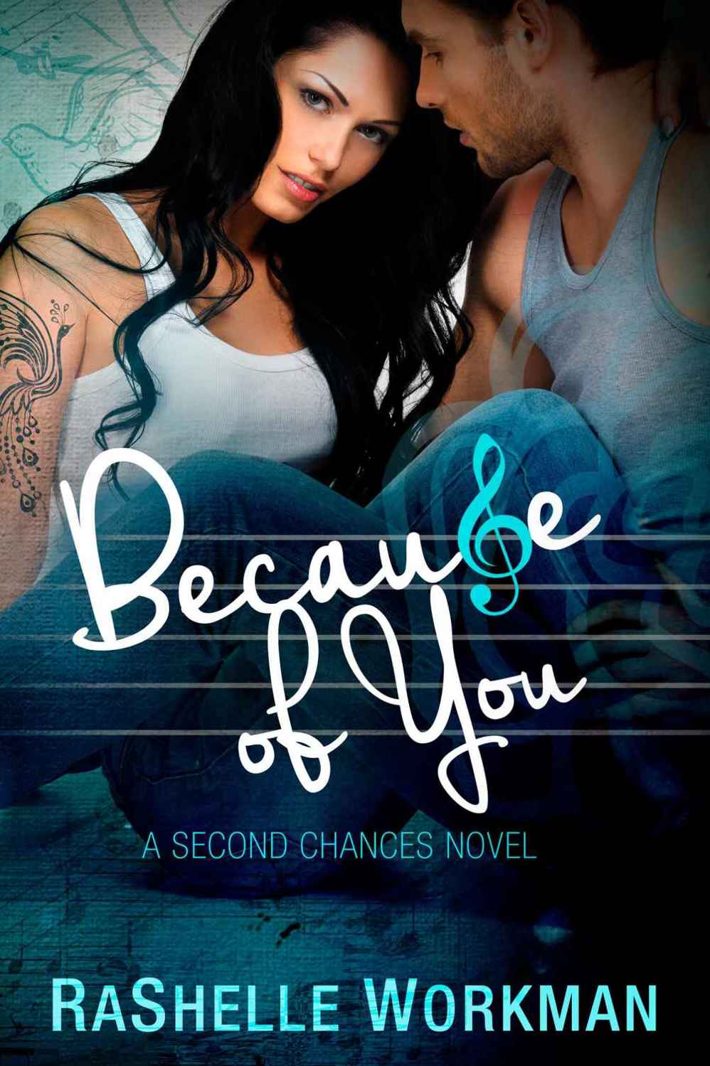 Because of You by RaShelle Workman