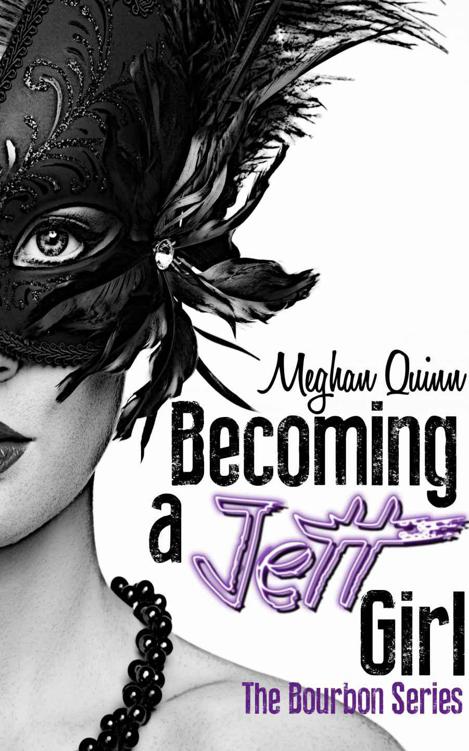 Becoming a Jett Girl (The Bourbon Series) by Meghan Quinn