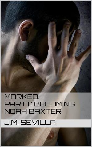 Becoming Noah Baxter (2014) by J.M. Sevilla