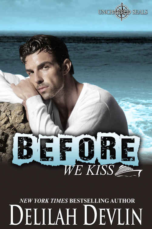 Before We Kiss (Uncharted SEALs Book 6) by Delilah Devlin