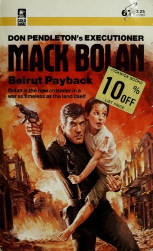 Beirut Payback: MacK Bolan by Don Pendleton