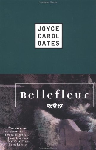 Bellefleur (1991) by Joyce Carol Oates
