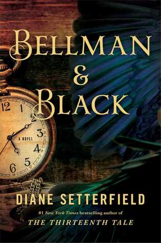 Bellman & Black (2013) by Diane Setterfield