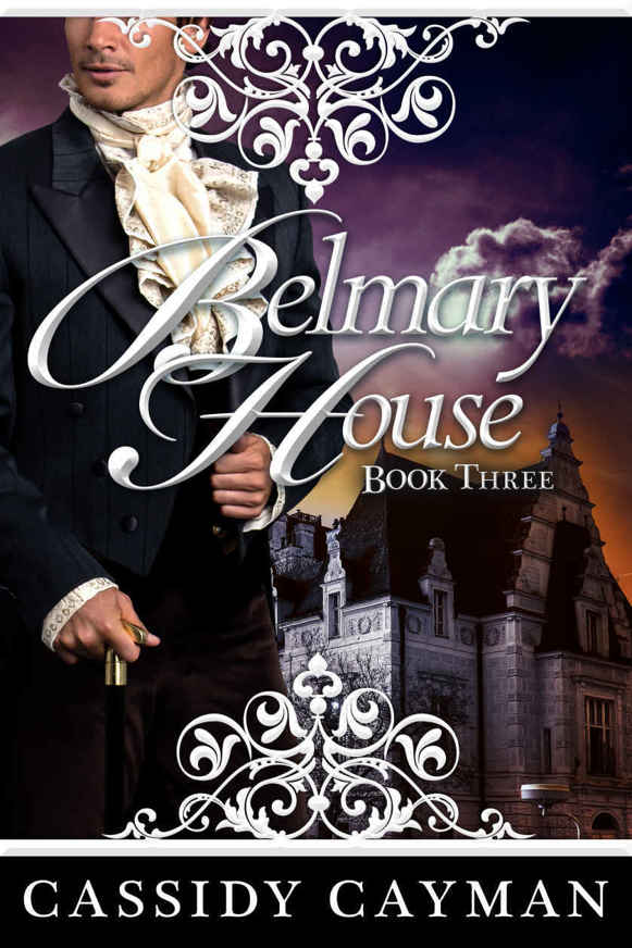 Belmary House Book Three by Cassidy Cayman