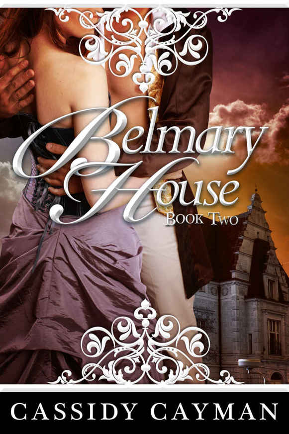 Belmary House Book Two by Cassidy Cayman