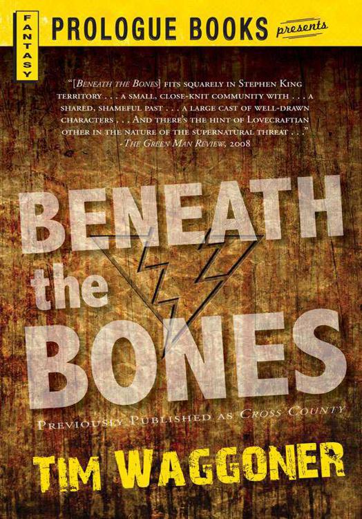 Beneath the Bones by Tim Waggoner