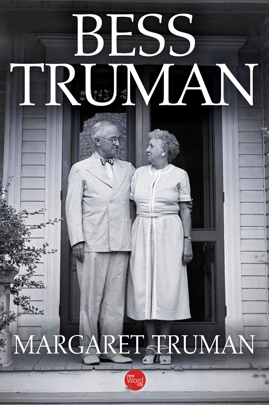 Bess Truman (2014) by Margaret Truman