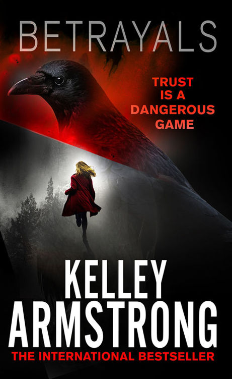Betrayals (Cainsville Book 4) by Kelley Armstrong
