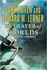 Betrayer of Worlds by Larry Niven
