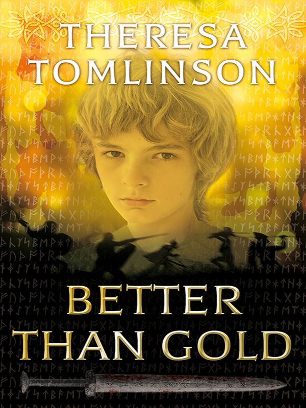 Better than Gold (2014) by Theresa Tomlinson
