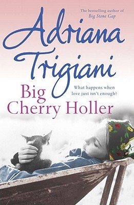 Big Cherry Holler (2007) by Adriana Trigiani