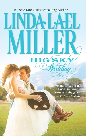 Big Sky Wedding (2013) by Linda Lael Miller