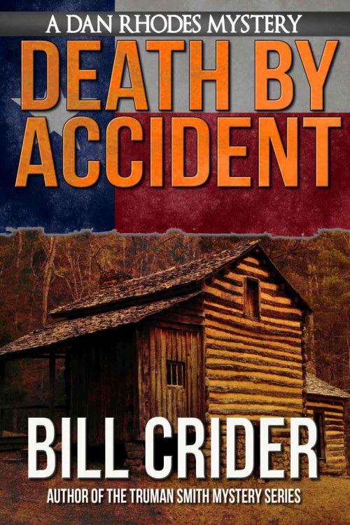 Bill Crider - Dan Rhodes 09 - Death by Accident by Bill Crider