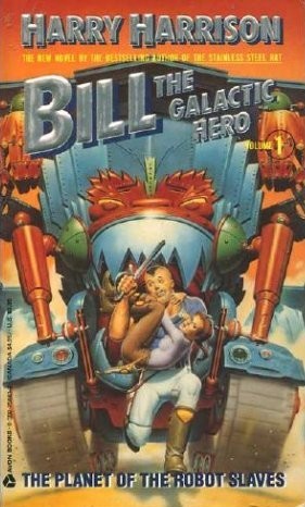 Bill, the Galactic Hero on the Planet of the Robot Slaves (1989)