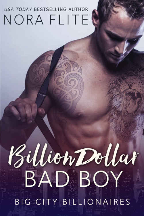 Billion Dollar Bad Boy (Big City Billionaires #1) by Nora Flite