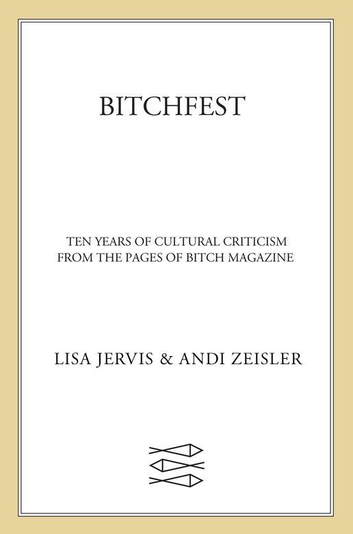 BITCHfest: Ten Years of Cultural Criticism from the Pages of Bitch Magazine by Unknown