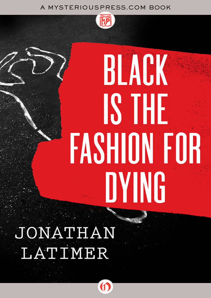 Black Is the Fashion for Dying by Jonathan Latimer
