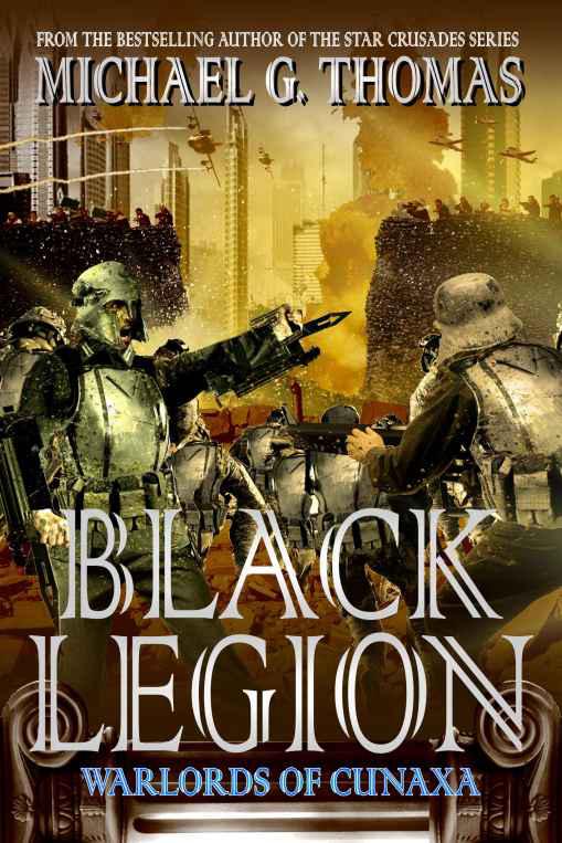 Black Legion: 03 - Warlords of Cunaxa by Michael G. Thomas