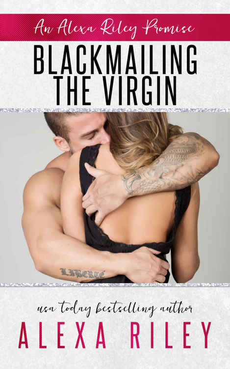 Blackmailing the Virgin (Alexa Riley Promises #2) by Alexa Riley