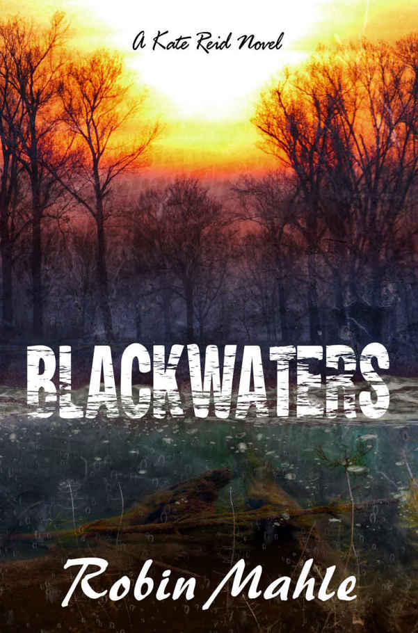 Blackwaters: A Kate Reid Novel (The Kate Reid Series Book 4)