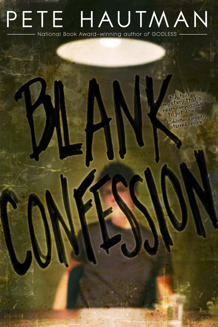 Blank Confession (2010) by Pete Hautman