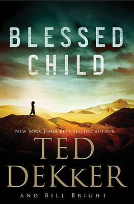 Blessed Child (2013) by Ted Dekker