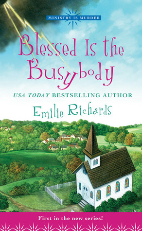 Blessed Is The Busybody (2005) by Emilie Richards