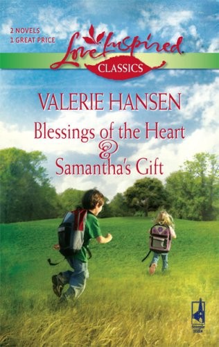 Blessings of the Heart and Samantha's Gift by Valerie Hansen